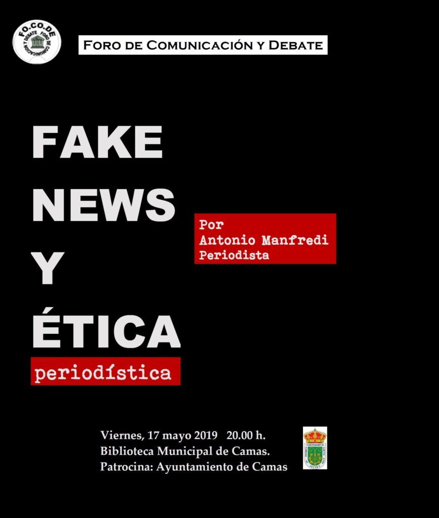 Cartel Conferencia «Fake News y Ética Periodística». 17 Mayo 2019