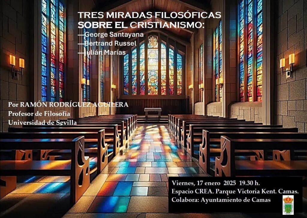 Tres miradas filosóficas contemporáneas sobre el cristianismo: de George Santayana, Bertrand Russell y Julián Marías Tres miradas filosóficas contemporáneas sobre el cristianismo: de George Santayana, Bertrand Russell y Julián Marías